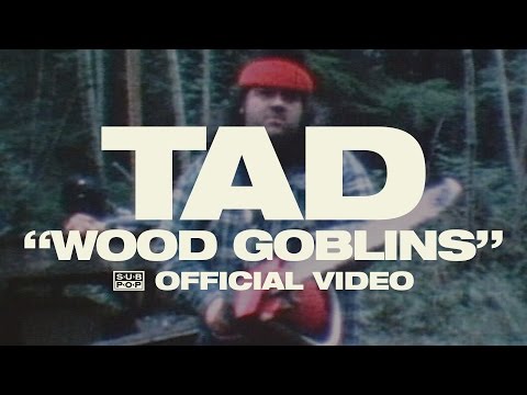 TAD - Wood Goblins [OFFICIAL VIDEO]