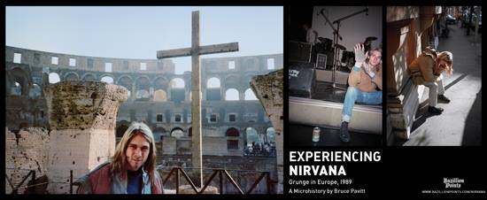 EXPERIENCING NIRVANA: Grunge in Europe, 1989, by Sub Pop Cofounder