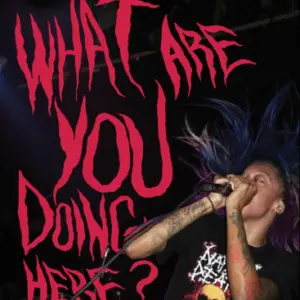 WHAT ARE YOU DOING HERE?, by Laina Dawes