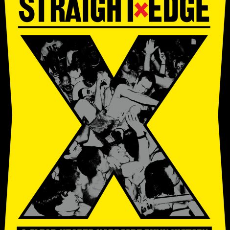 STRAIGHT EDGE: A Clear-Headed Hardcore Punk History, by Tony Rettman