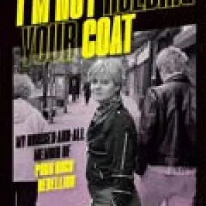 I'M NOT HOLDING YOUR COAT: My Bruise-and-All Memoir of Punk Rock Rebellion, by Nancy Barile