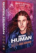 BORN HUMAN The Life and Music of Chuck Schuldiner, by David Gehlke
